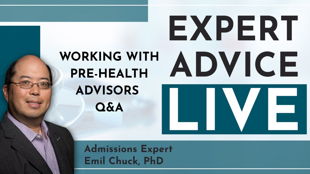 Working With Pre-Health Advisors - Expert Advice Live Q&A