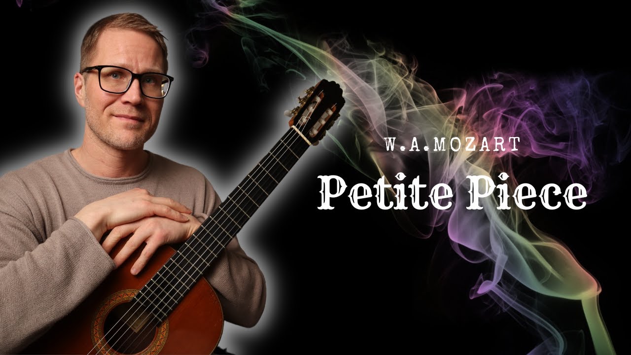 How to Play Petite Piece - W.A.Mozart - Classical Guitar