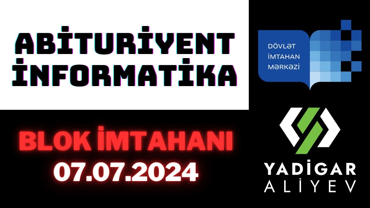 7 iyul 2024 informatika blok suallarının izahı (07.07.2024 - dim blok - II cəhd)