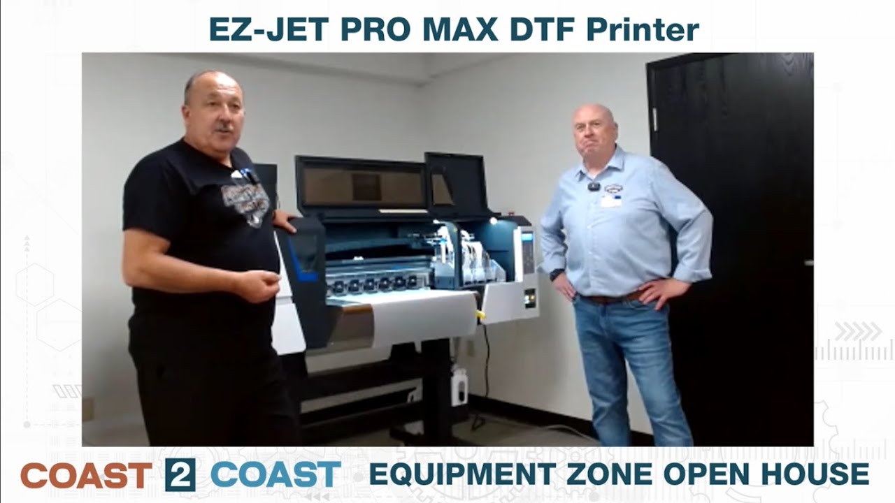 EZ-JET PRO MAX DTF Printer | Coast 2 Coast Equipment Zone Open House