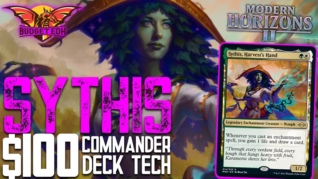 Sythis, Harvests Hand |  EDH $100 Budget Deck Tech | Commander | Modern Horizons 2 | Enchantress