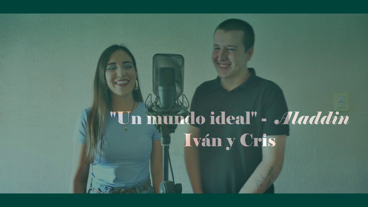 Un mundo ideal - Aladdin (Cover by Iván y Cris) 2019