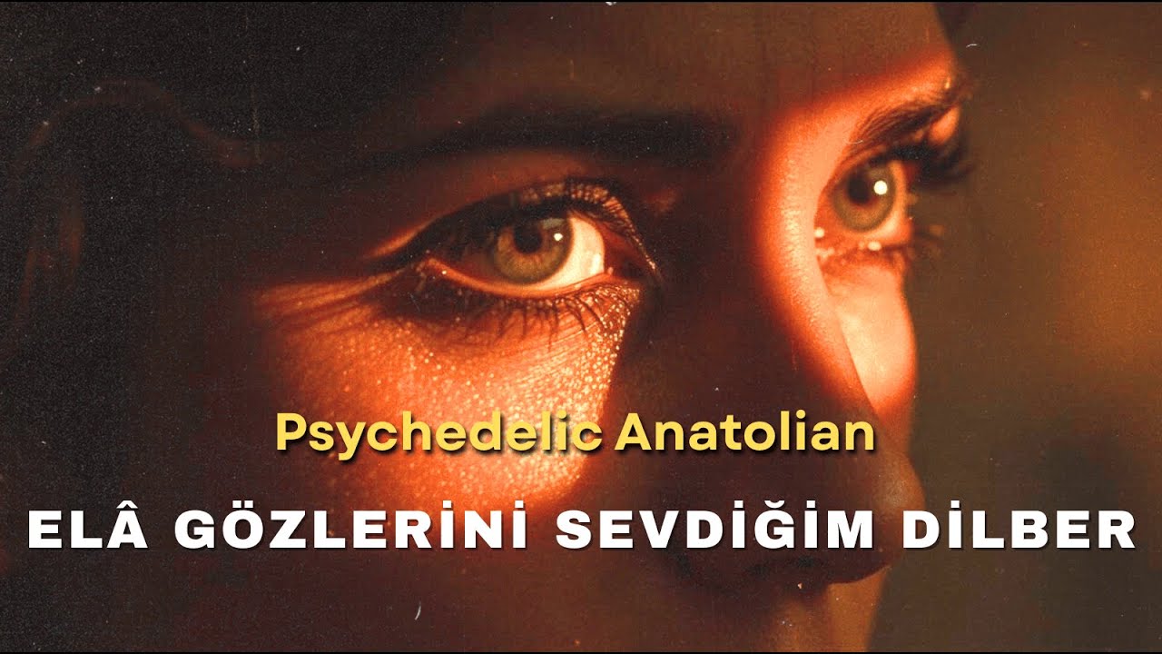 Elâ Gözlerini Sevdiğim Dilber | Psychedelic Anatolian Rock Cover