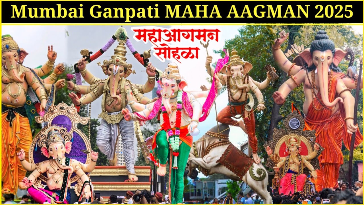 महाआगमन😍 मुंबई गणपती आगमन सोहळा २०२५ | Mumbai Ganpati Maha-Aagman Sohala 2025 | Ganeshotsav #Aagman