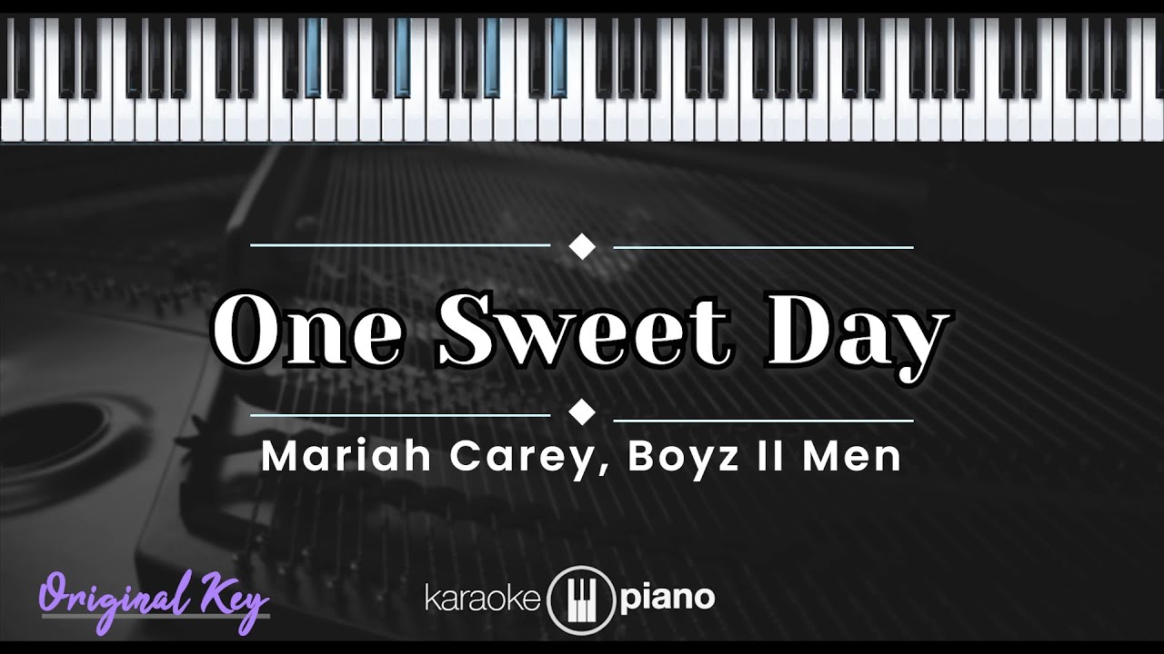 One Sweet Day - Mariah Carey, Boyz II Men (KARAOKE PIANO - ORIGINAL KEY)