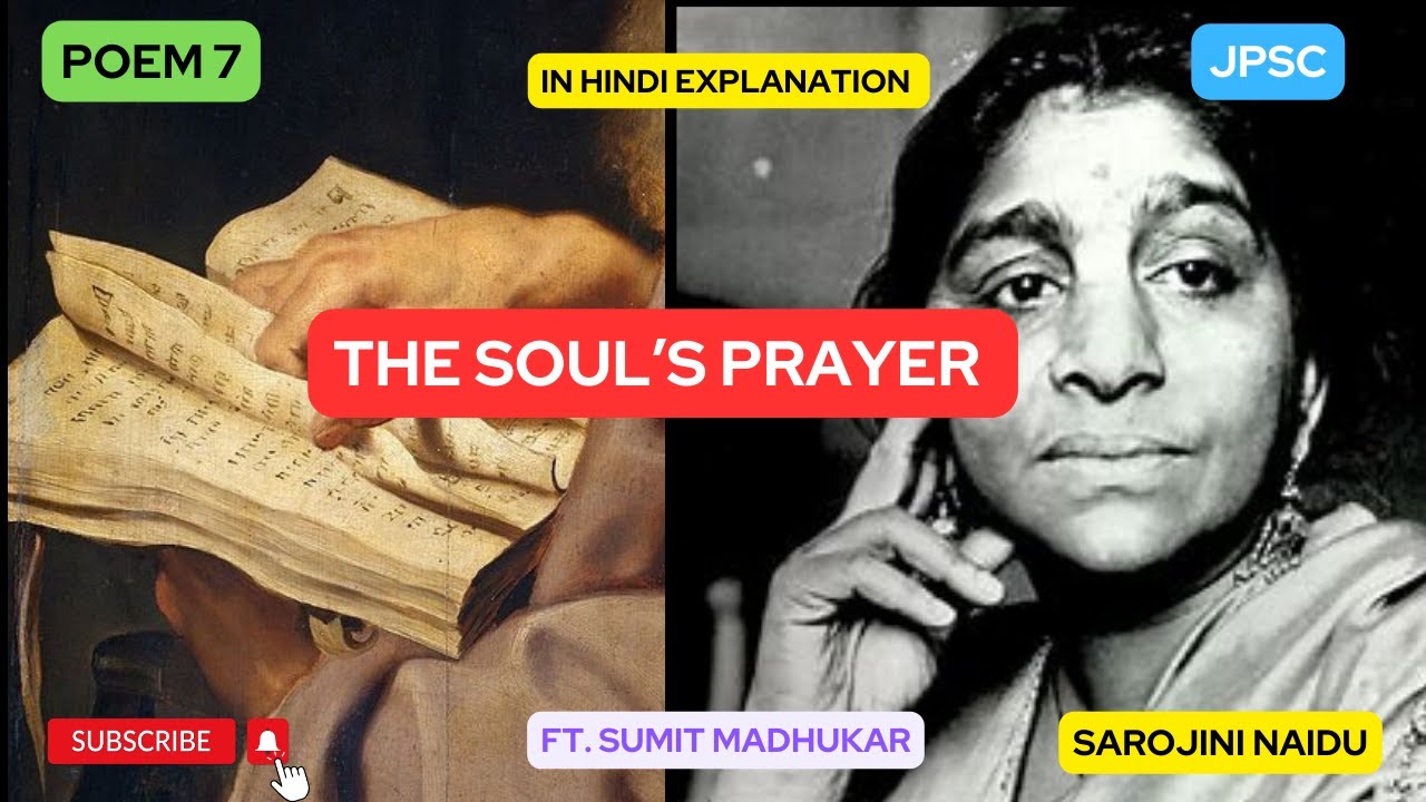 The Soul’s Prayer by Sarojini Naidu  | Summary and Line by Line Explanation in Hindi | JPSC |English