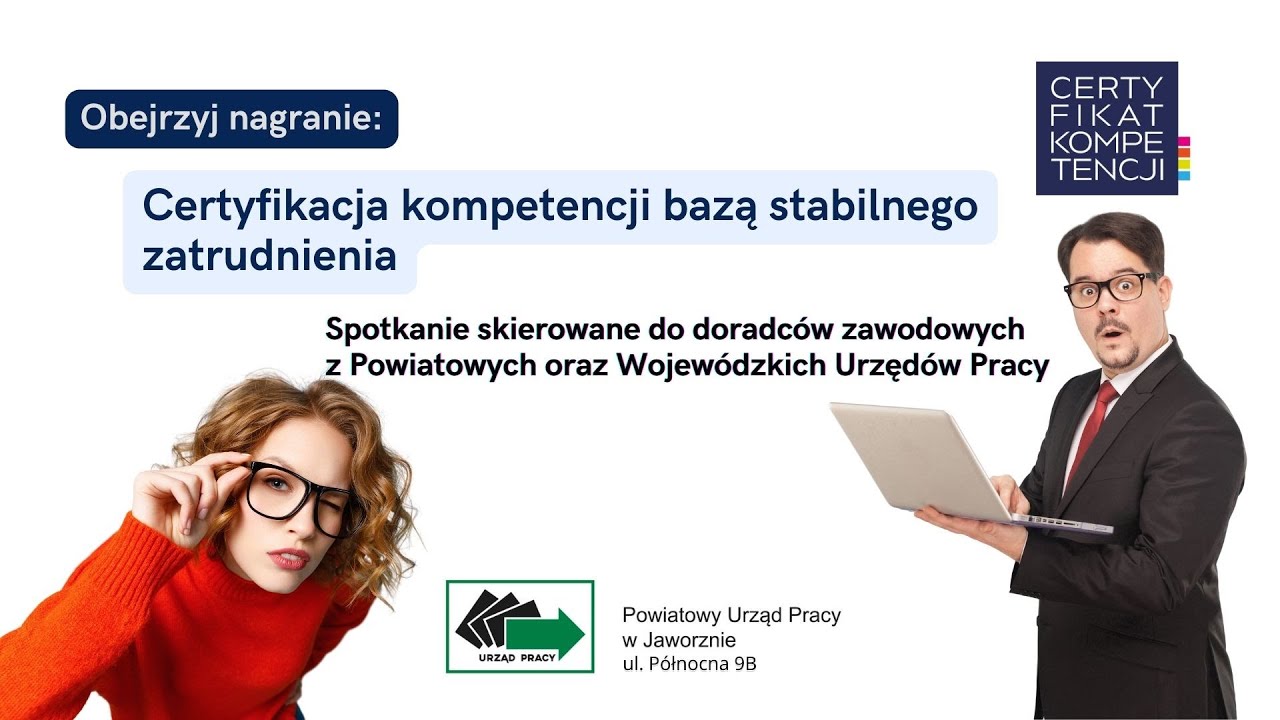Certyfikacja kompetencji bazą stabilnego zatrudnienia - spotkanie skierowane do doradców zawodowych