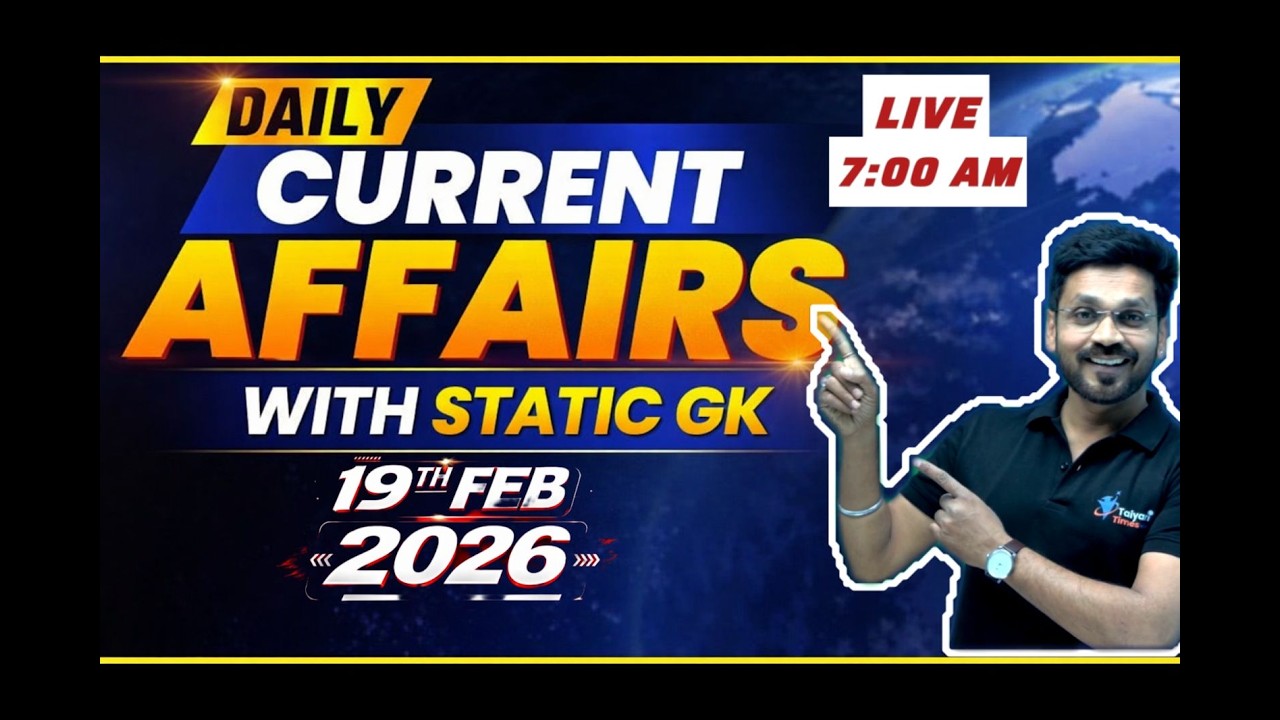 19 Feb Current Affairs ताबड़तोड़ SHOW | 19 Feb Current Affairs 2026 | Daily Current Affairs