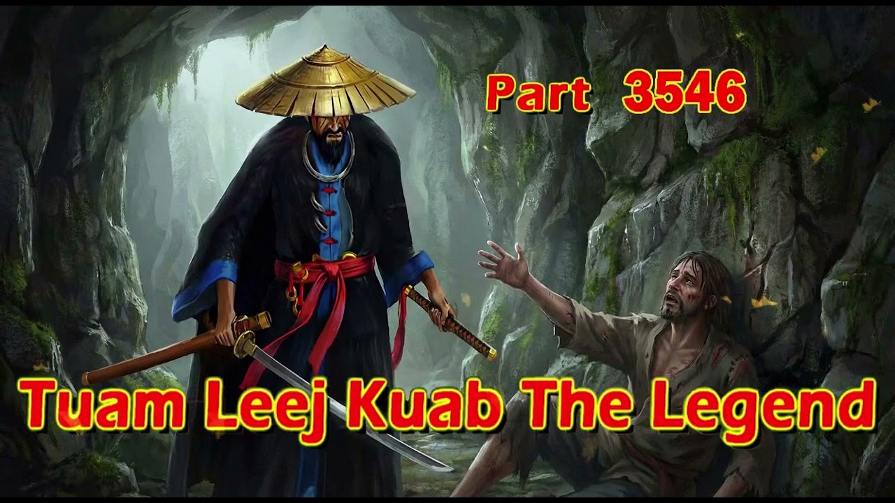 Tuam Leej Kuab The Legend Hmong Warrior  (part 3546)