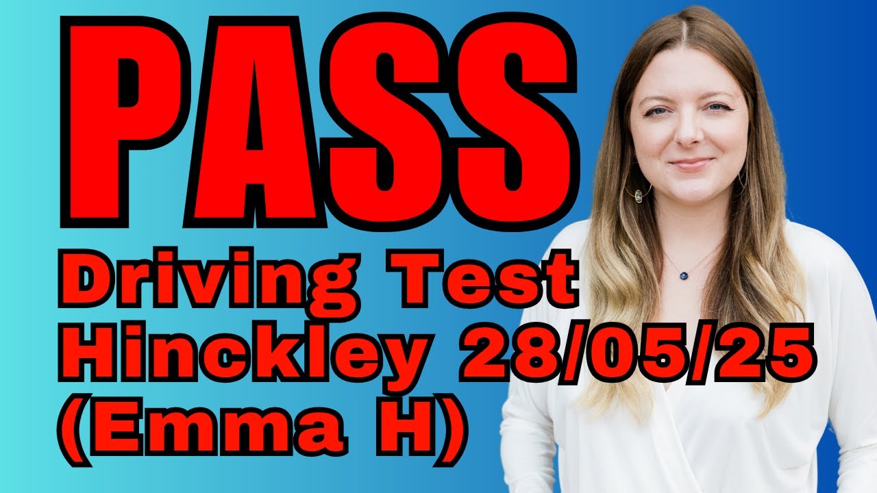 Driving Test  Hinckley 28/05/25  Dashcam Footage  Full Commentary