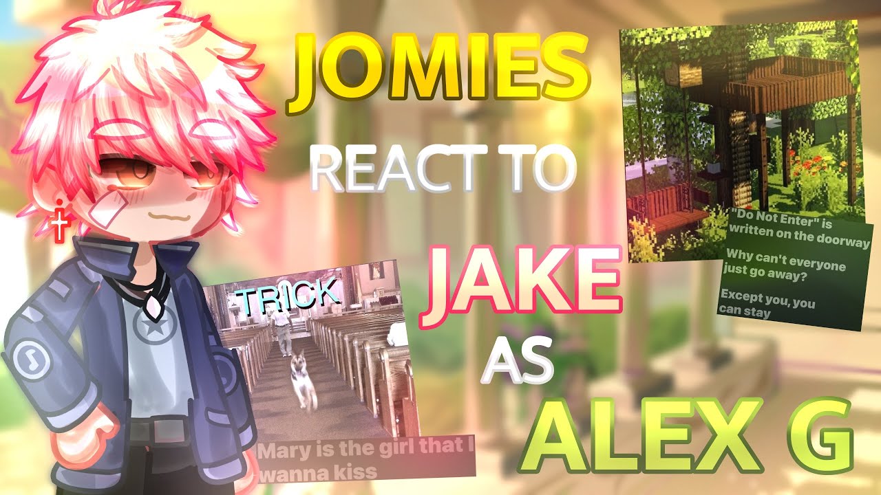 [𝐓𝐌𝐅] || 🫶 || — JOMIES react to JAKE as ALEX G || к︎я︎ιѕн︎ι gα︎¢н︎α︎