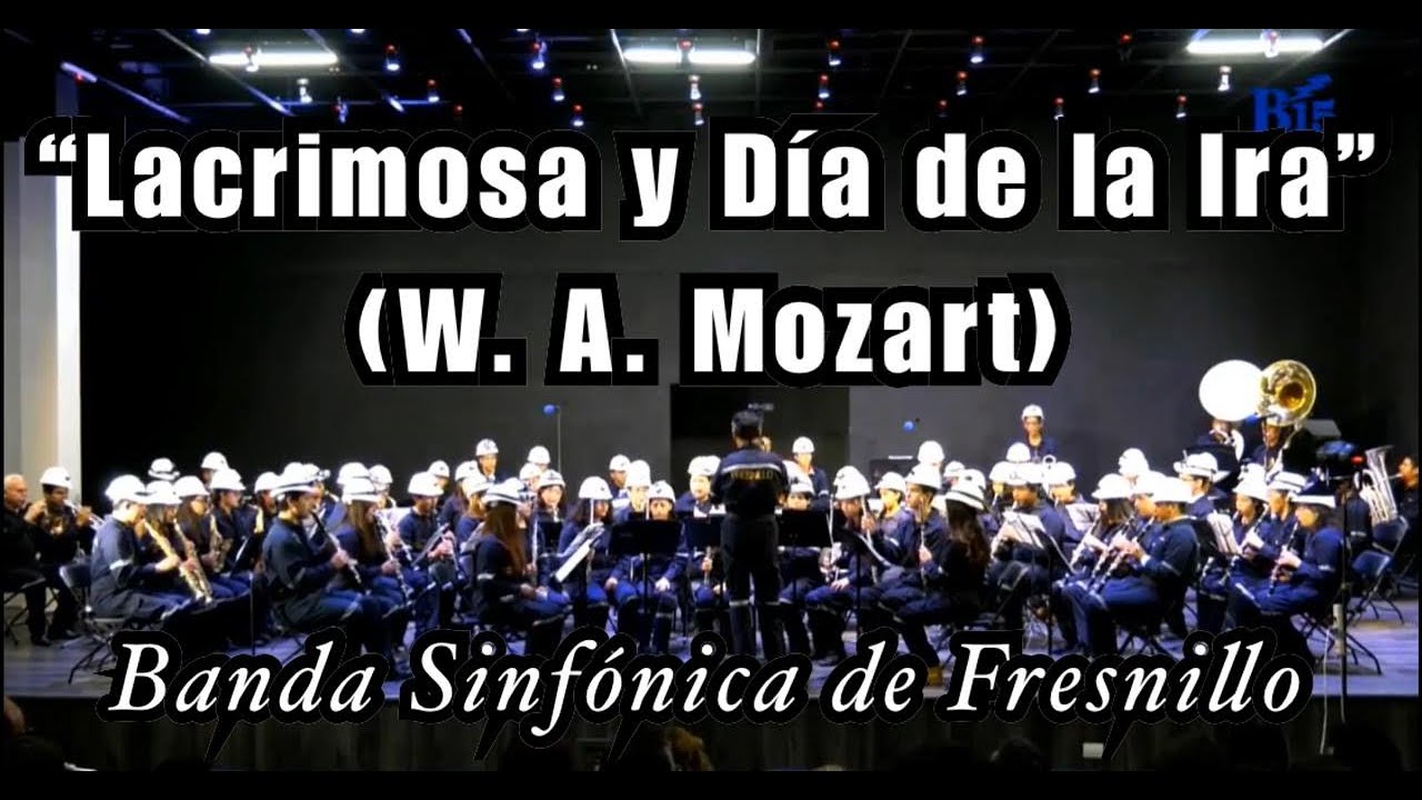 LACRIMOSA Y DÍA DE LA IRA - Wolfgang Amadeus Mozart - Banda Sinfónica de Fresnillo.