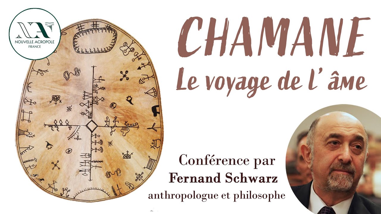 Le Chamane et le Voyage de l'Âme, une conférence par Fernand Schwarz