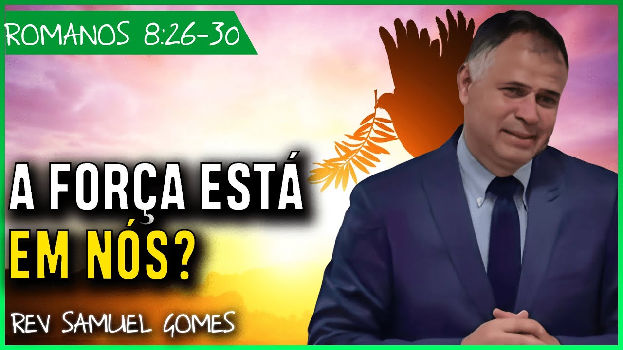 O Consolo Que Vem do Santo Espírito de Deus - Romanos 8:26-30