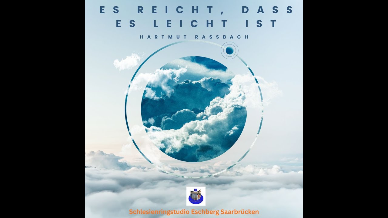 Es reicht, dass es leicht ist © Music and Lyrics Hartmut Raßbach