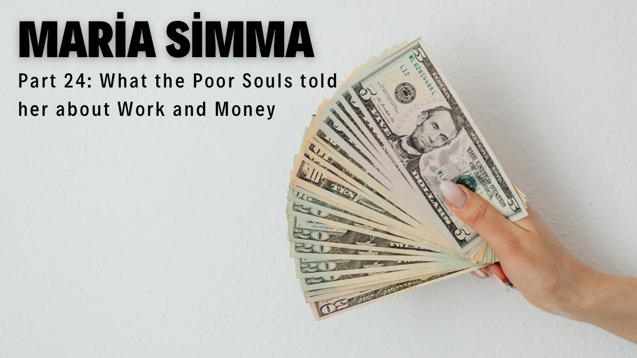 Maria Simma Part 24: What the Poor Souls told her about Work and Money