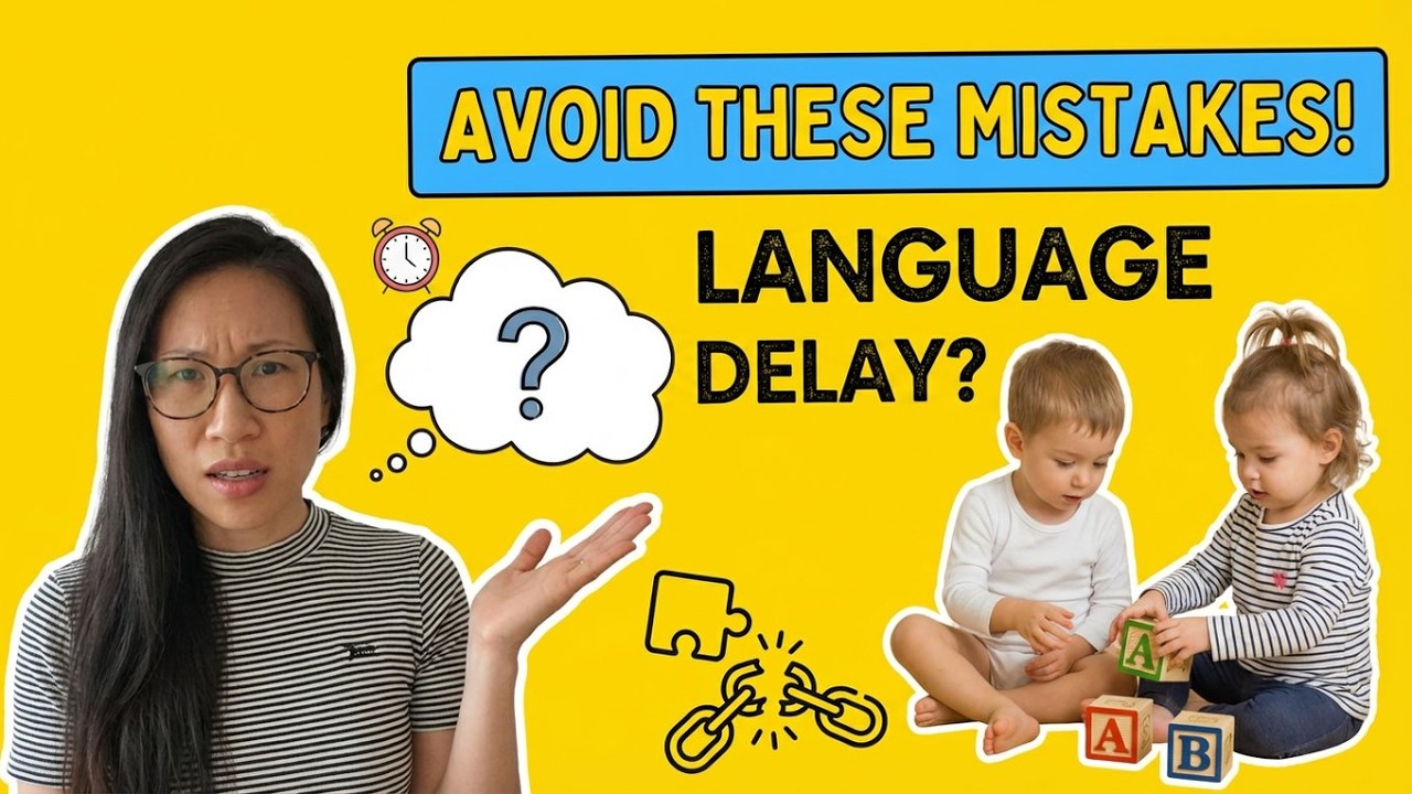 Parent Mistakes That Can Make Developmental Language Delay Worse