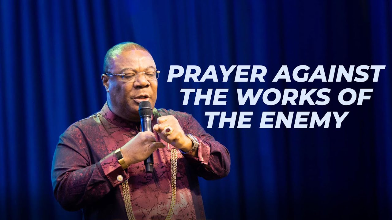 Prayer Against The Works of The Enemy #archbishopnick #prayer