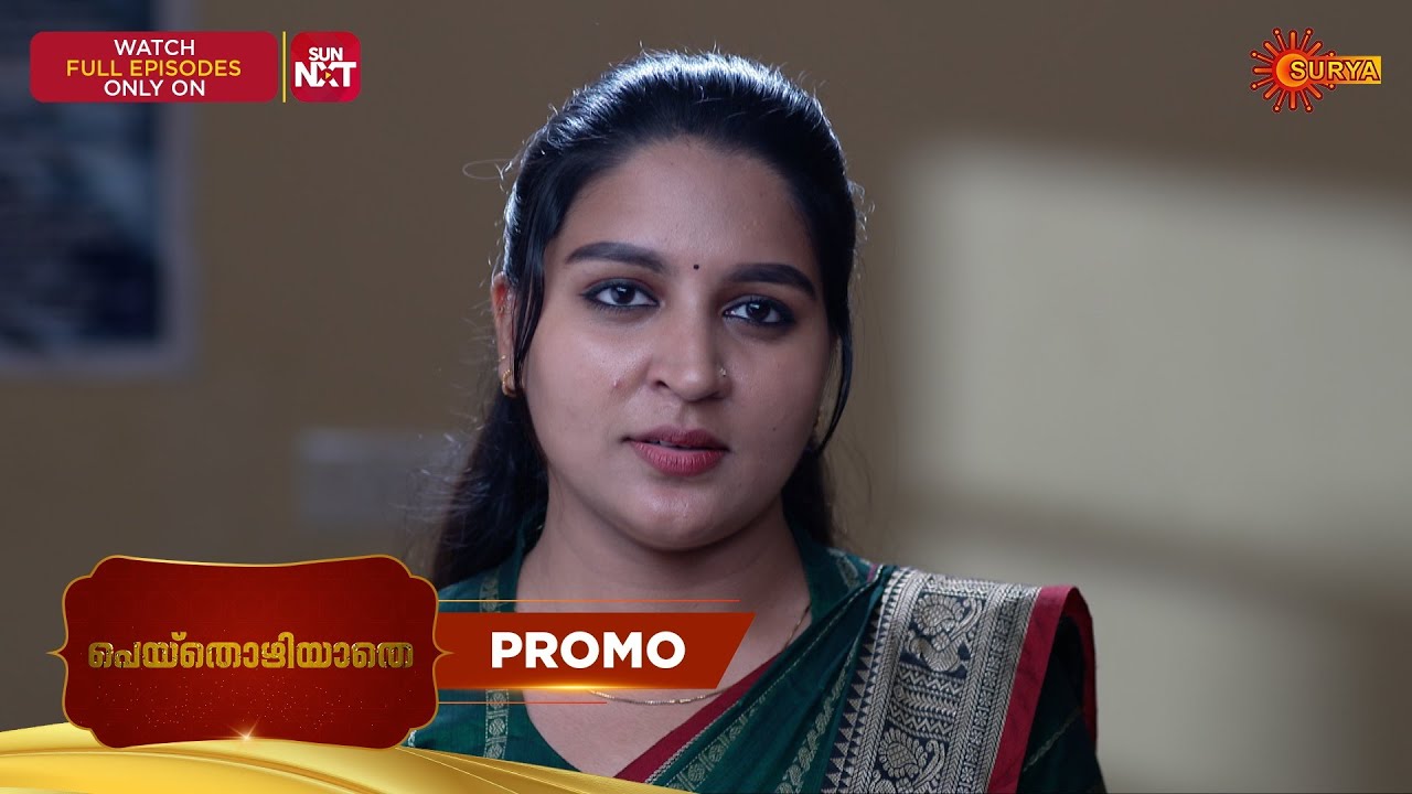 Peythozhiyathe- Promo | 25 Jan 2026 | Malayalam Serial | Surya TV