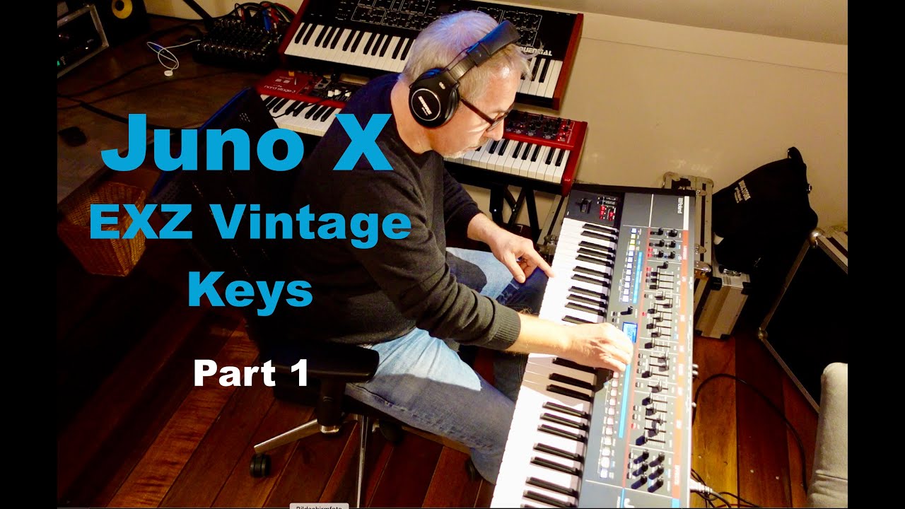 Roland Juno X - EXZ Vintage Keys Expansion - Part 1 (Piano, E-Piano, Clav, Organ) - no talking