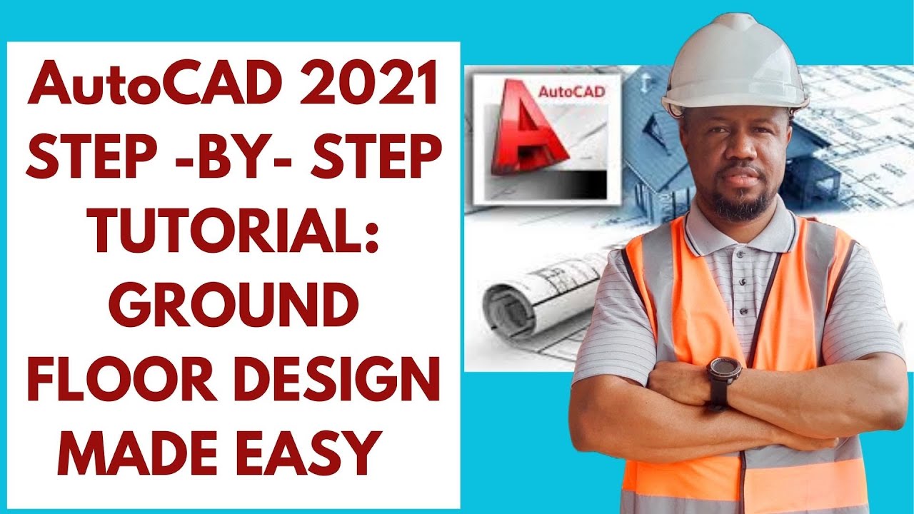 AutoCAD 2021 Step-by-Step Tutorial: Ground Floor Plan Design Made Easy