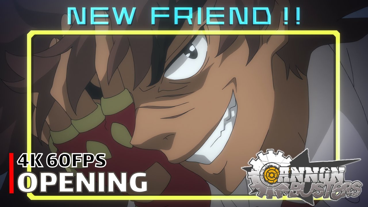 Cannon Busters - Opening [4K 60FPS | Creditless | CC]