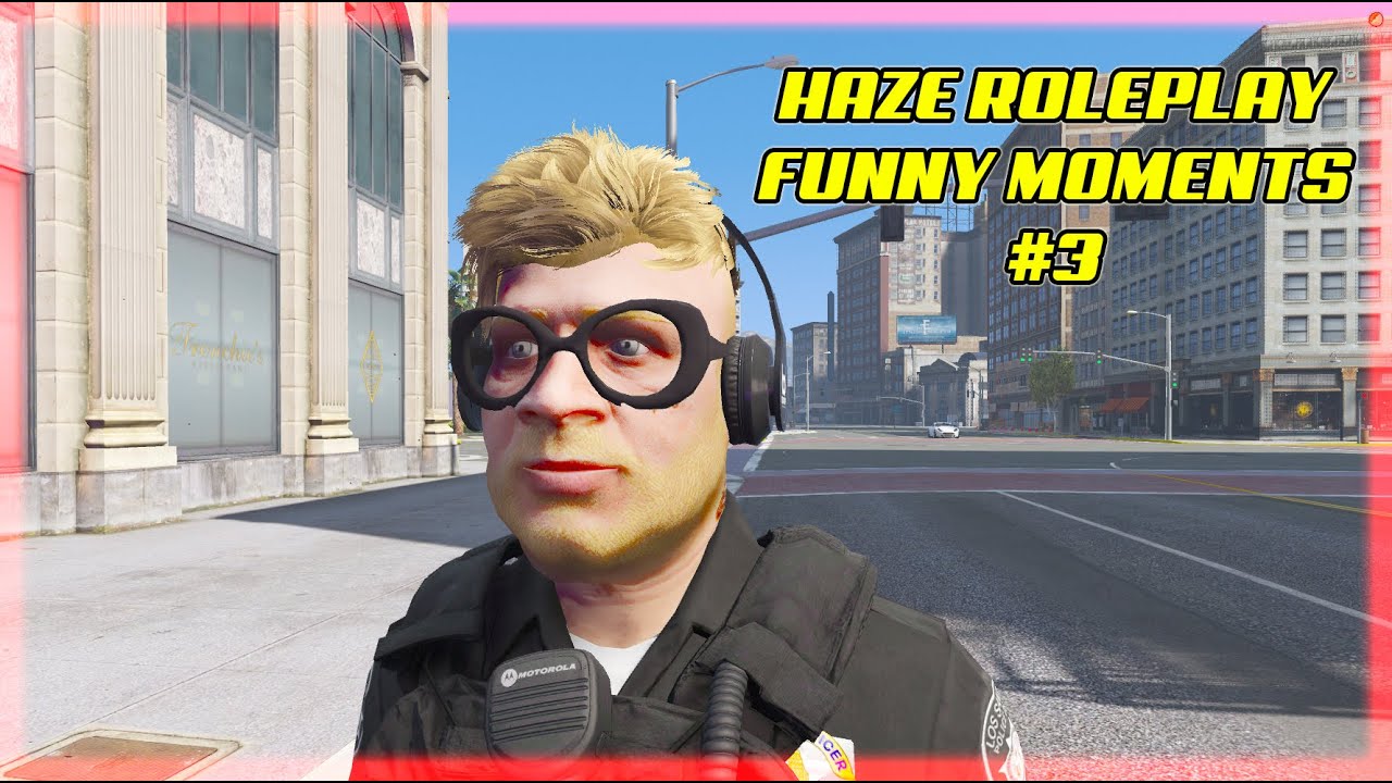 Haze RolePlay Funny Moments #3