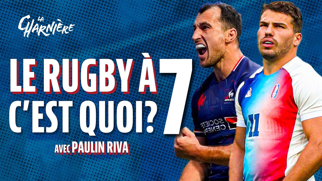 LE RUGBY À 7 (ET L'OR OLYMPIQUE), C'EST QUOI ? avec PAULIN RIVA 🥇🔥