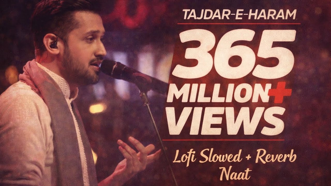 Tajdar-E-Haram ﷺ | Most Emotional Naat Ever | Slowed & Reverb Version 2026 
