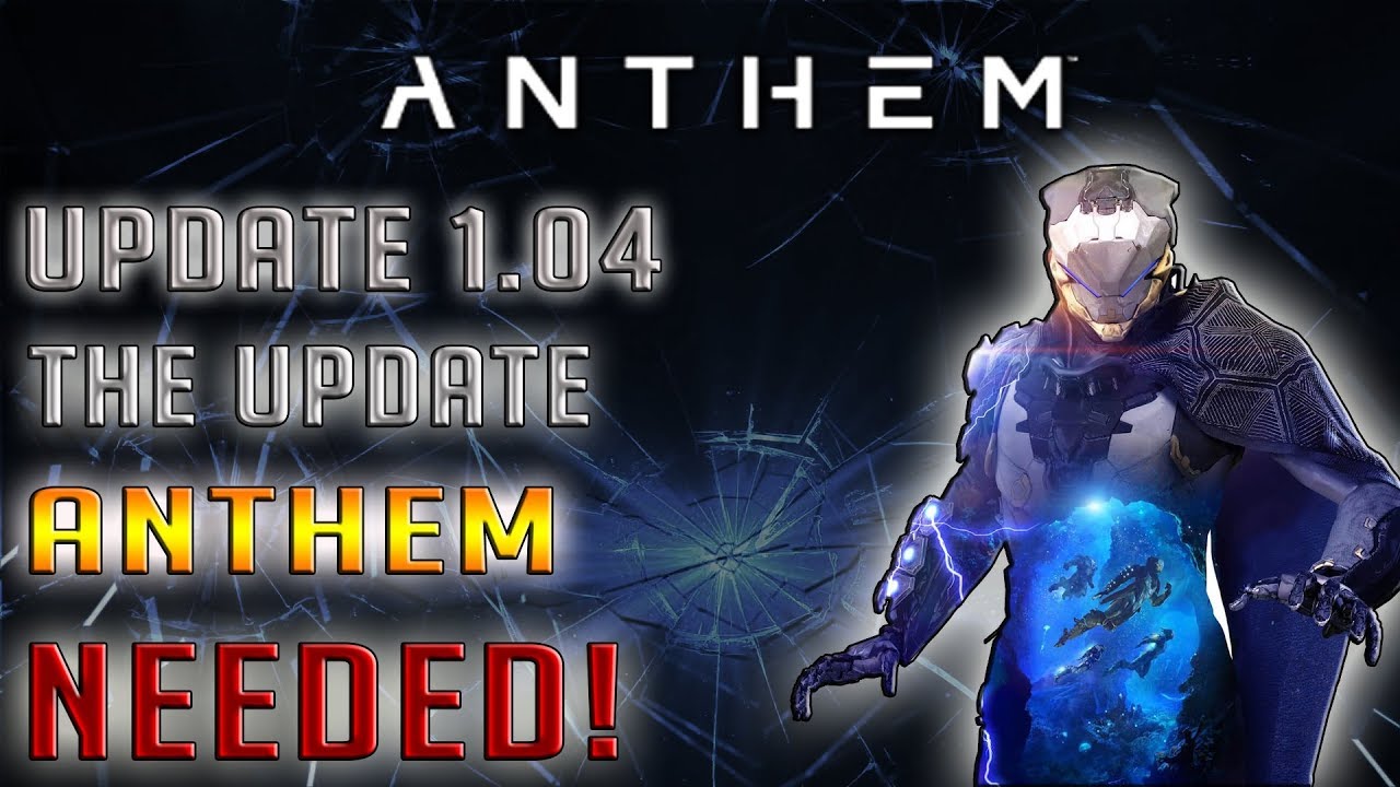 Anthem 1.04: Everything You Need To Know