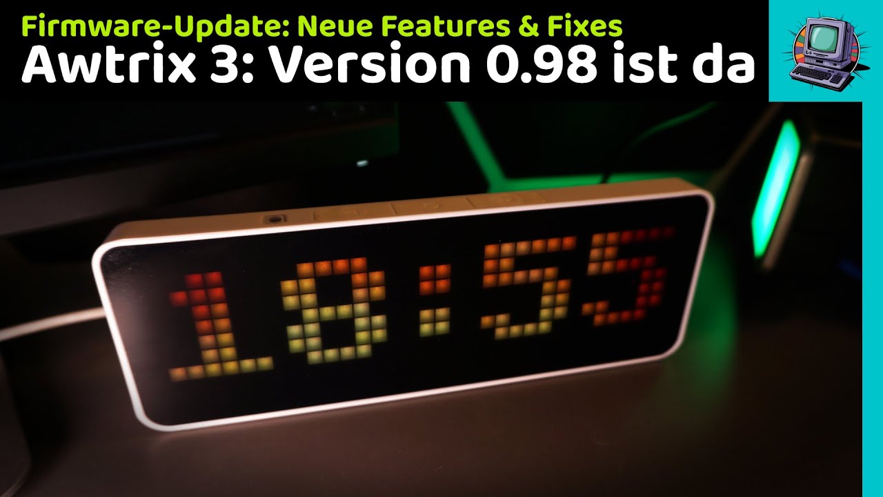 Awtrix 3 v0.98 ist da: Neue Features, neue Uhr und Korrekturen + Upgradeanleitung