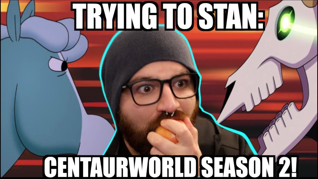 TRYING TO STAN: CENTAURWORLD SEASON 2! (REACTION & REVIEW)