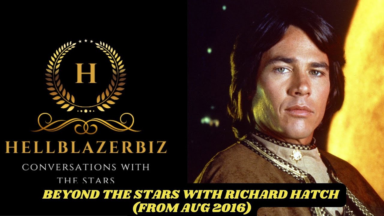 Beyond the Stars with Richard Hatch (Remastered with video from August 2016)