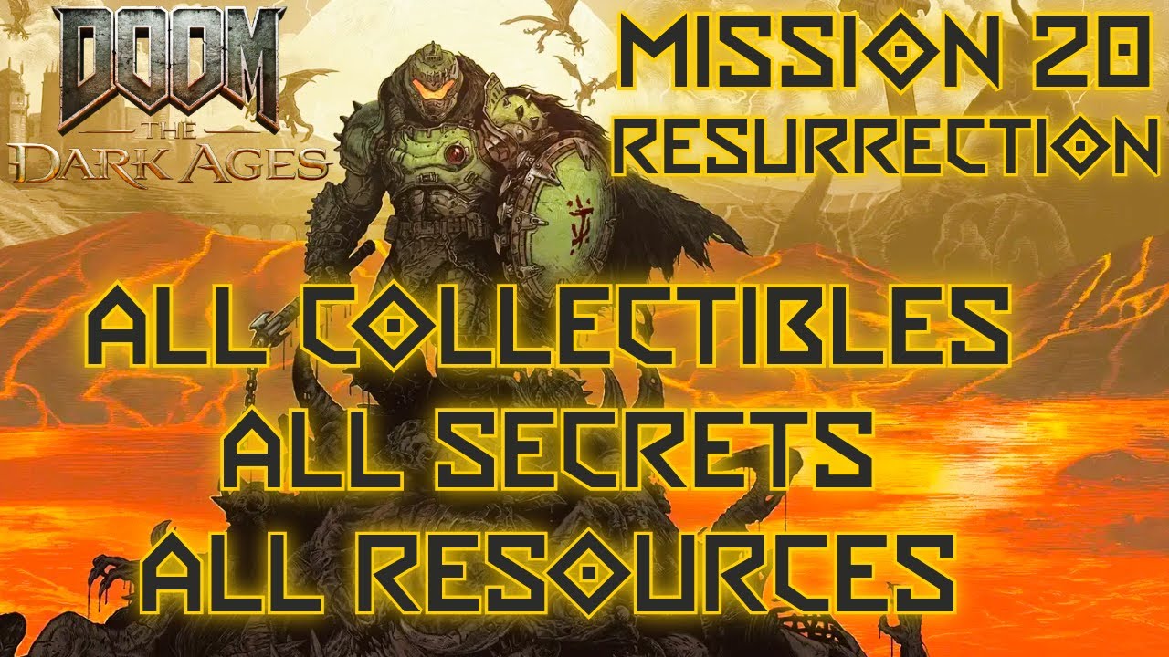DOOM THE DARK AGES RESURRECTION ALL COLLECTIBLES, ALL SECRETS, ALL RESOURCES