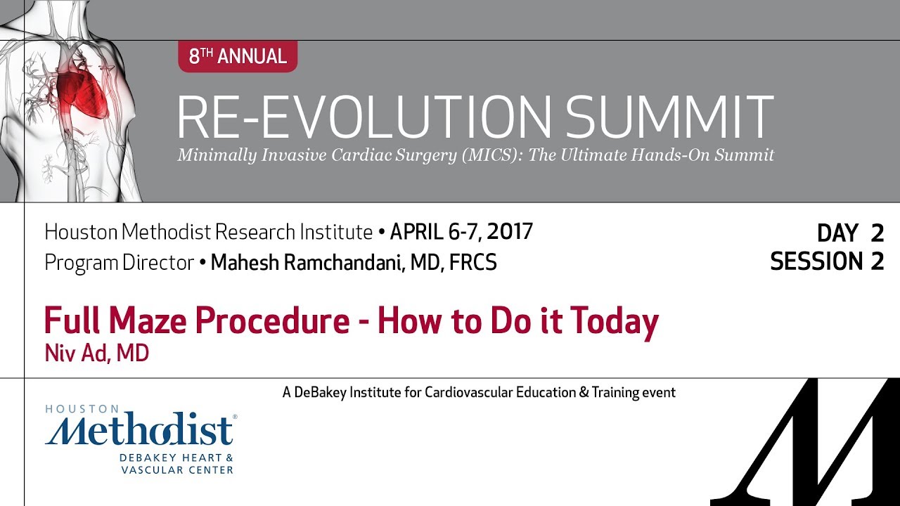 Full Maze Procedure—How to Do it Today (Niv Ad, MD) - April 7th, 2017 Re-Evolution Summit