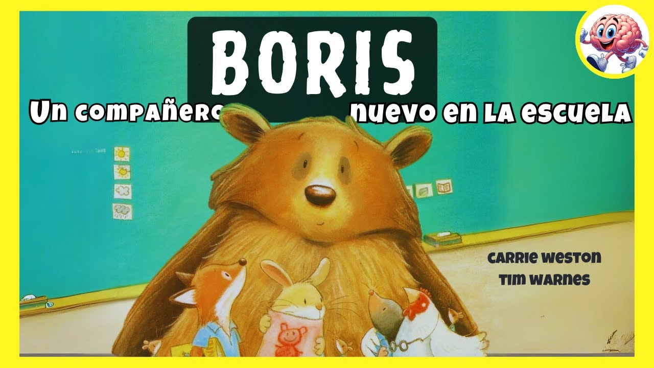 Boris un Compañero Nuevo en la Escuela | Inclusión, Discriminación y Respeto | Carrie Weston