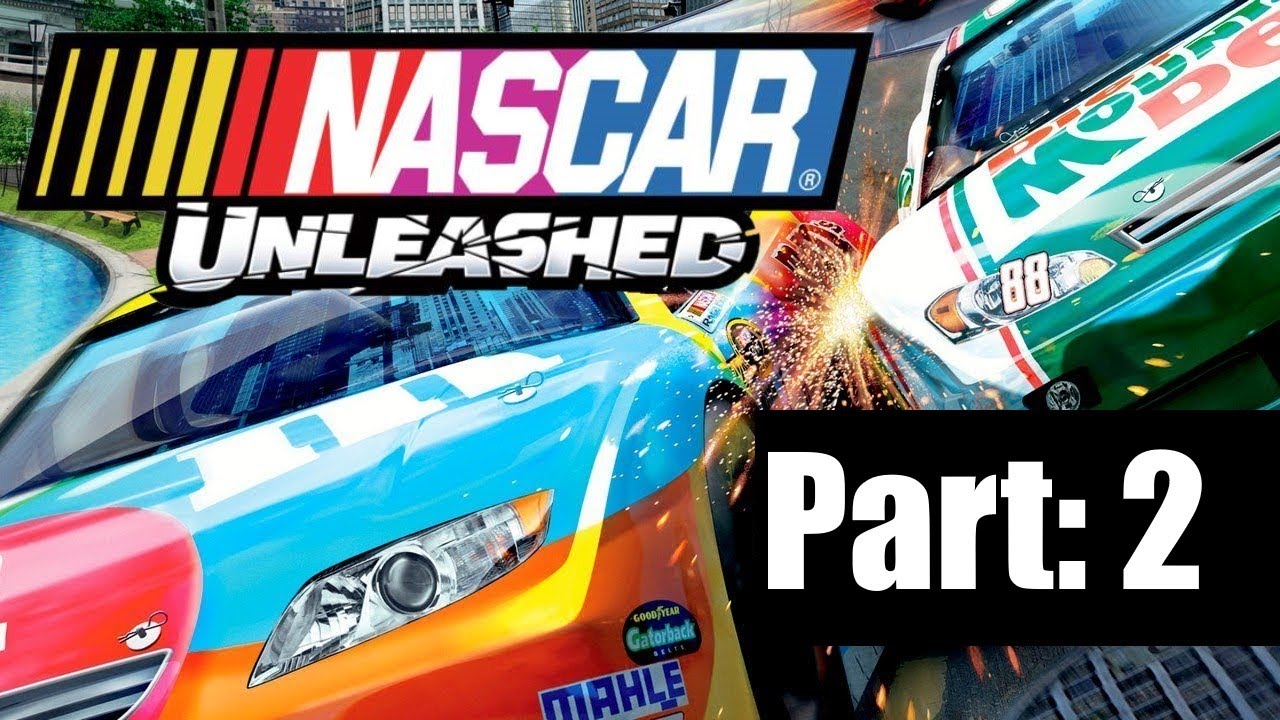 NASCAR Unleashed ~ Part 2
