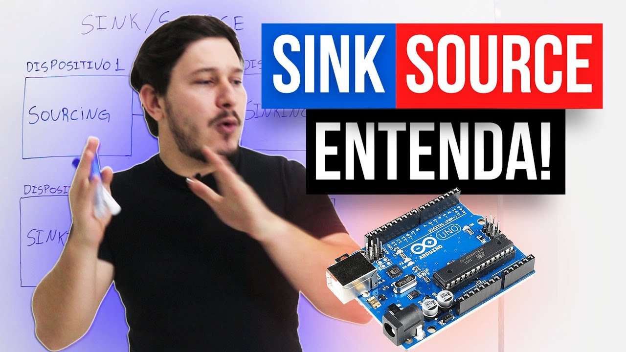 O que é SINK e SOURCE | Aprenda MESMO em 15 minutos