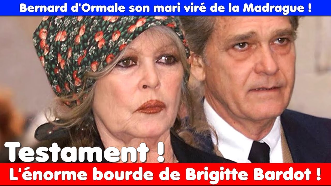 Brigitte Bardot l'énorme bourde dans son testament ! son mari viré de la Madrague !