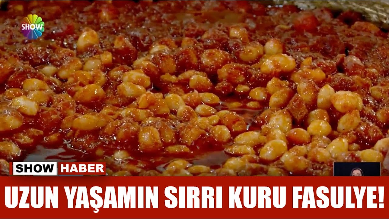 Uzun yaşamın sırrı kuru fasulye!