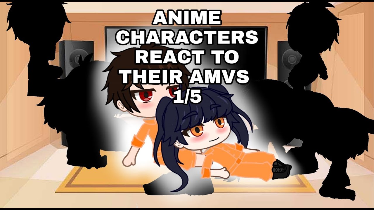 ANIME CHARACTERS REACT TO THEIR AMVS 1/5 | GCRV | Mha, HxH, Saiki k, The ones within, fire force