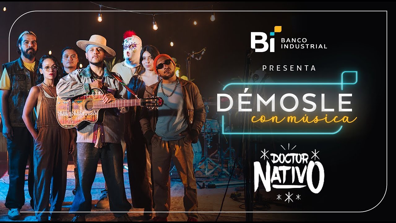 Démosle con Música: Doctor Nativo