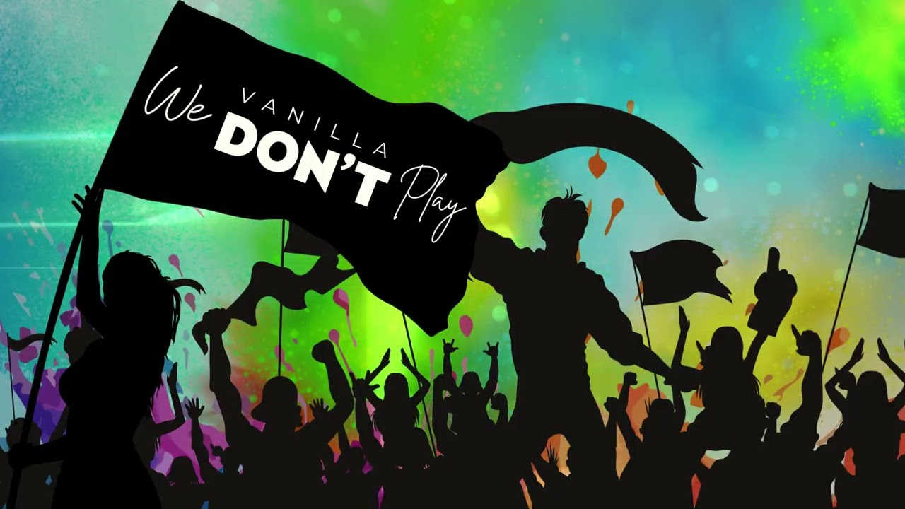 Vanilla | We Don't Play | Soca 2026