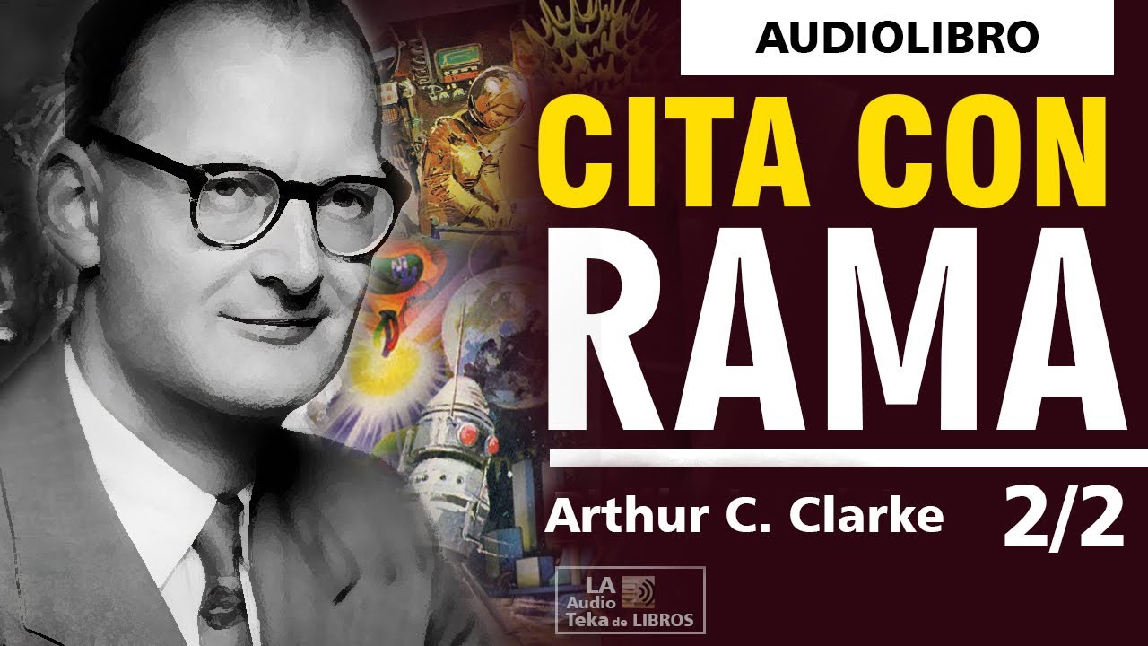 CITA CON RAMA. 2/2.Audiolibro de ciencia ficción.