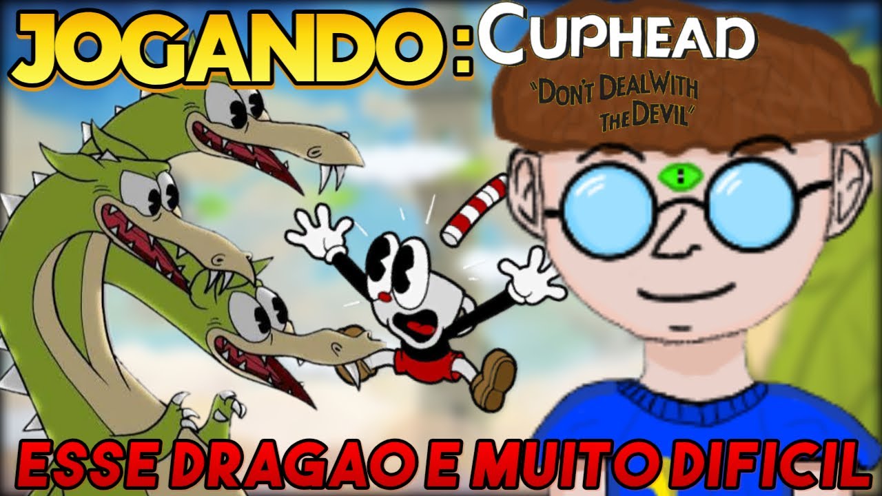 JOGANDO CUPHEAD #3 ( vamo pro dragão robadão kk )