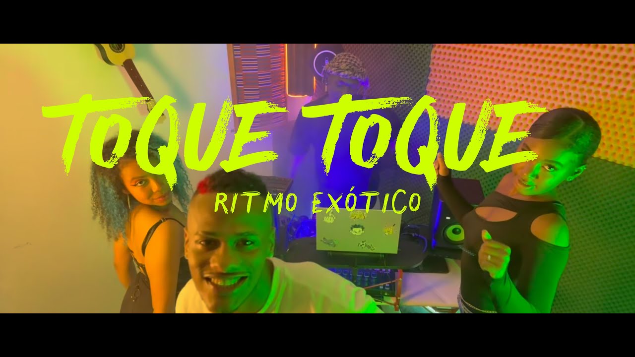 Toque Toque | Ritmo Exótico (Video Oficial)
