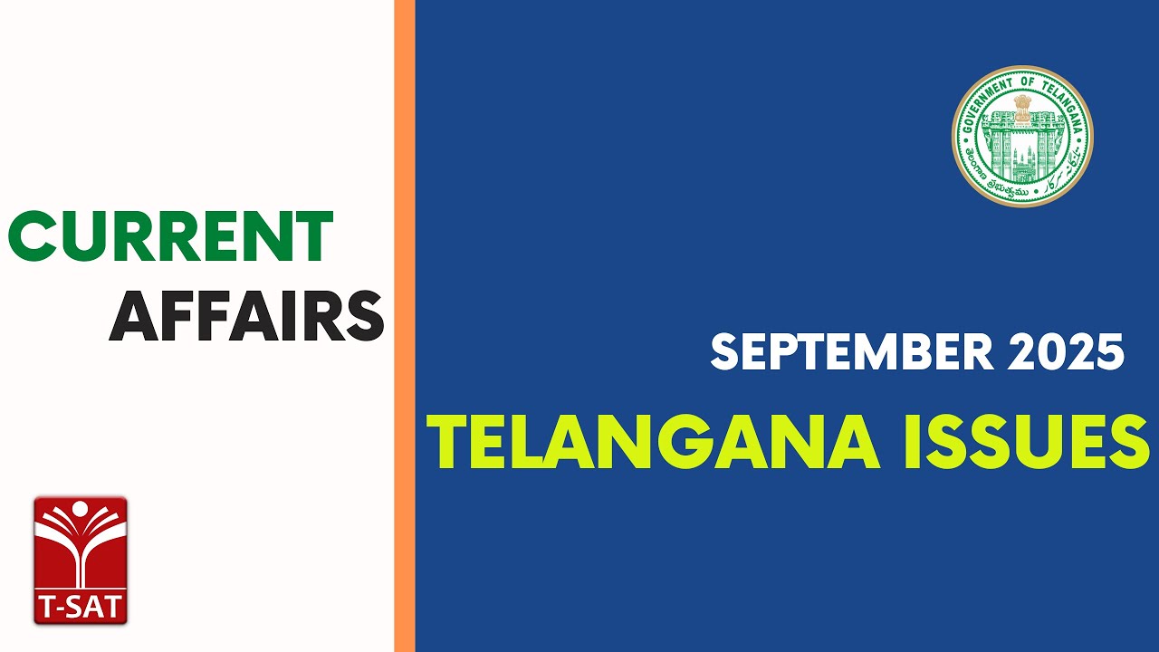 Current Affairs - Telangana Issues (September - 2025) | T-SAT