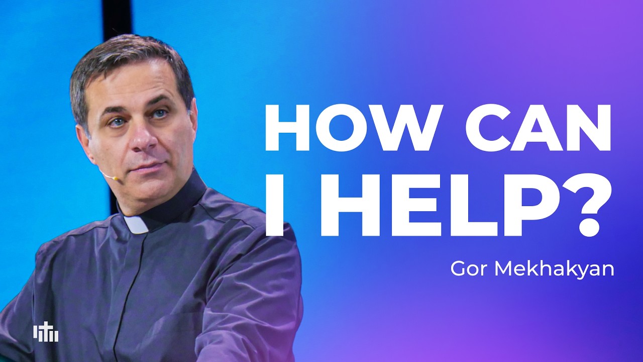 How can I help? - Gor Mekhakyan | 15.03.2026