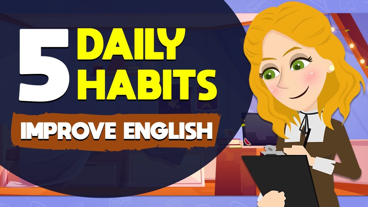 5 Daily Habits to Practice English for Beginners - Tips to Improve English Everyday