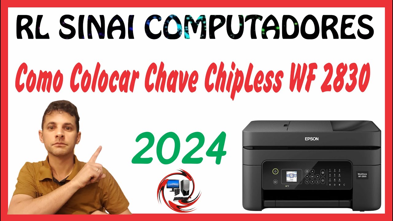 Como colocar chave ChipLess na  impressora Epson WF 2830 - Ativação